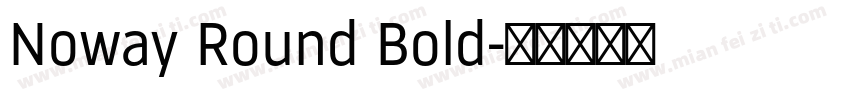 Noway Round Bold字体转换